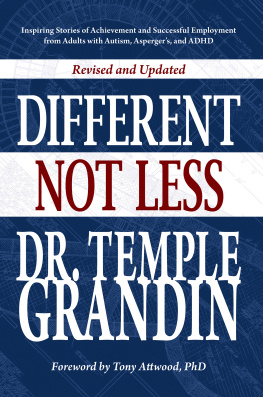 Temple Grandin (author) - Different Not Less: Inspiring Stories of Achievement and Successful Employment from Adults with Autism, Aspergers, and ADHD (Revised & Updated)