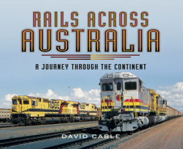 David Cable - Rails Across Australia: A Journey Through the Continent