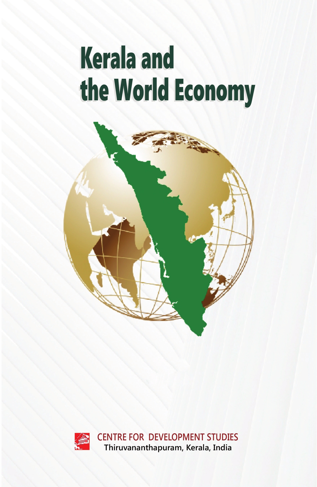 Edited by Sunil Mani Kerala and the World Economy Edited by Sunil Mani - photo 2