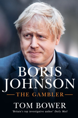 Tom Bower Boris Johnson: The Gambler