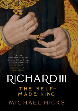 Hicks - Richard III : The Self-made King
