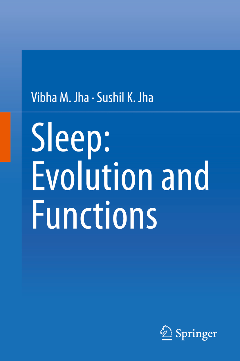 Vibha M Jha and Sushil K Jha Sleep Evolution and Functions 1st ed 2020 - photo 1