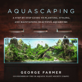 Farmer - Aquascaping : A Step-by-step Guide to Planting, Styling, and Maintaining Beautiful Aquariums (9781510753396)