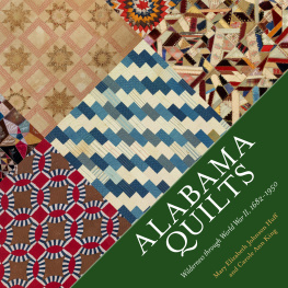 Mary Elizabeth Johnson Huff and Carole Ann King - Alabama Quilts: Wilderness through World War II, 1682–1950