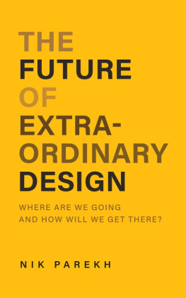 Nik Parekh - The Future of Extraordinary Design