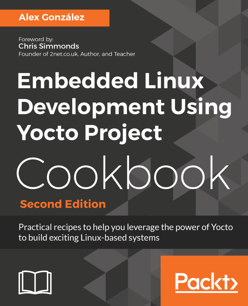 Embedded Linux Development Using Yocto Project Cookbook Second Edition - photo 1