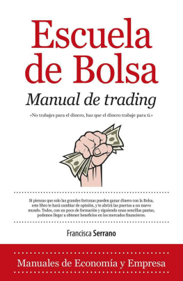 Francisca Serrano Escuela de Bolsa. Manual de trading (Economía) (Spanish Edition)