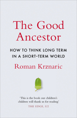 Roman Krznaric The Good Ancestor