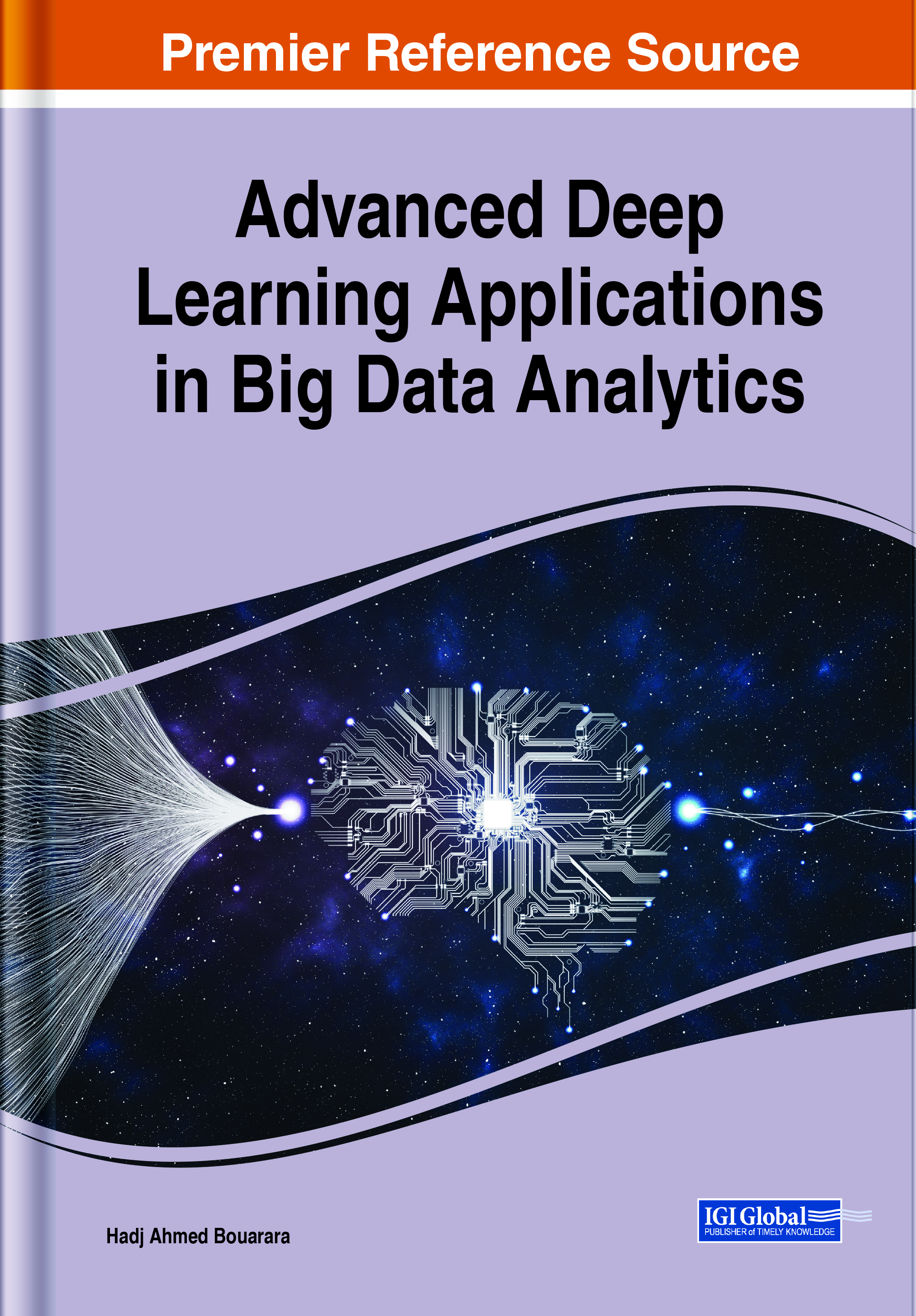 Advanced Deep Learning Applications in Big Data Analytics Hadj Ahmed Bouarara - photo 1