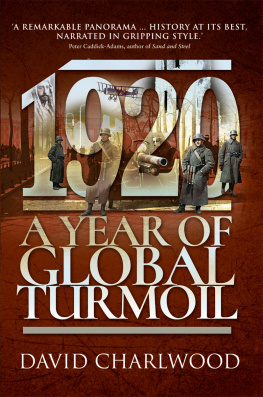 David Charlwood 1920: A Year of Global Turmoil