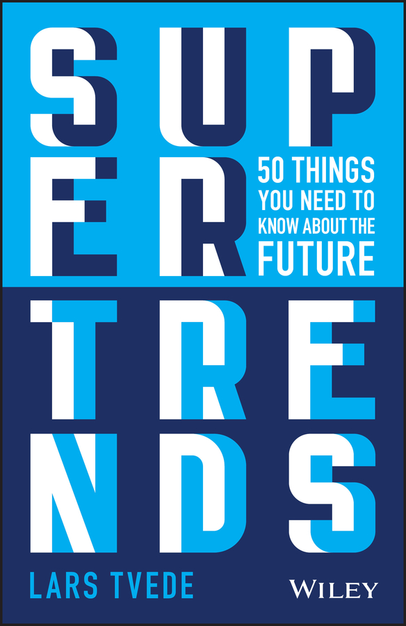 Table of Contents Guide Pages Lars Tvede Supertrends 50 things you need to - photo 1