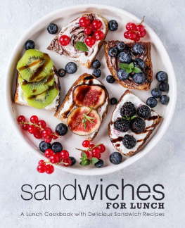 BookSumo Press Sandwiches for Lunch: A Lunch Cookbook with Delicious Sandwich Recipes