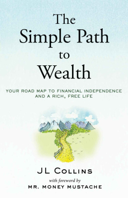 J.L. Collins The Simple Path to Wealth: Your road map to financial independence and a rich, free life