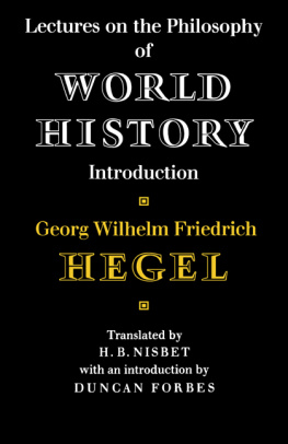 Georg Wilhelm Friedrich Hegel - Lectures on the Philosophy of World History