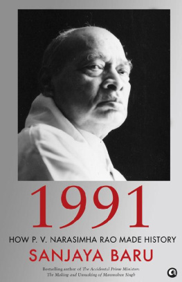 Sanjaya Baru - 1991: How P.V. Narasimha Rao Made History