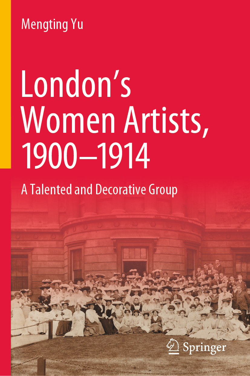 Mengting Yu Londons Women Artists 19001914 A Talented and Decorative Group - photo 1