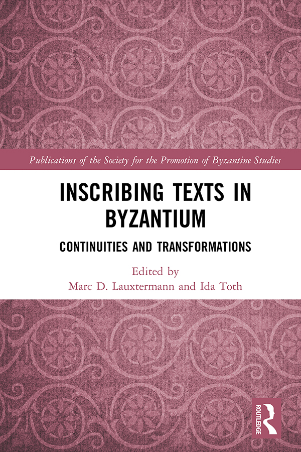 INSCRIBING TEXTS IN BYZANTIUM In spite of the striking abundance of extant - photo 1