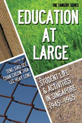 Huay Leng Lee Education-At-Large: Student Life and Activities in Singapore 1945-1965 (Tangent)