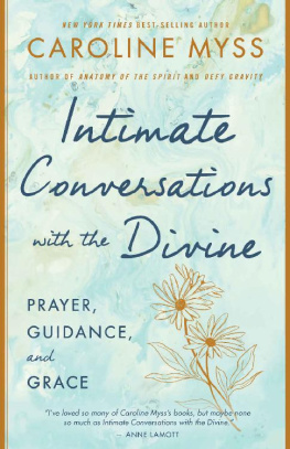 Caroline Myss - Intimate Conversations with the Divine