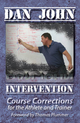 Dan John Intervention: Course Corrections for the Athlete and Trainer