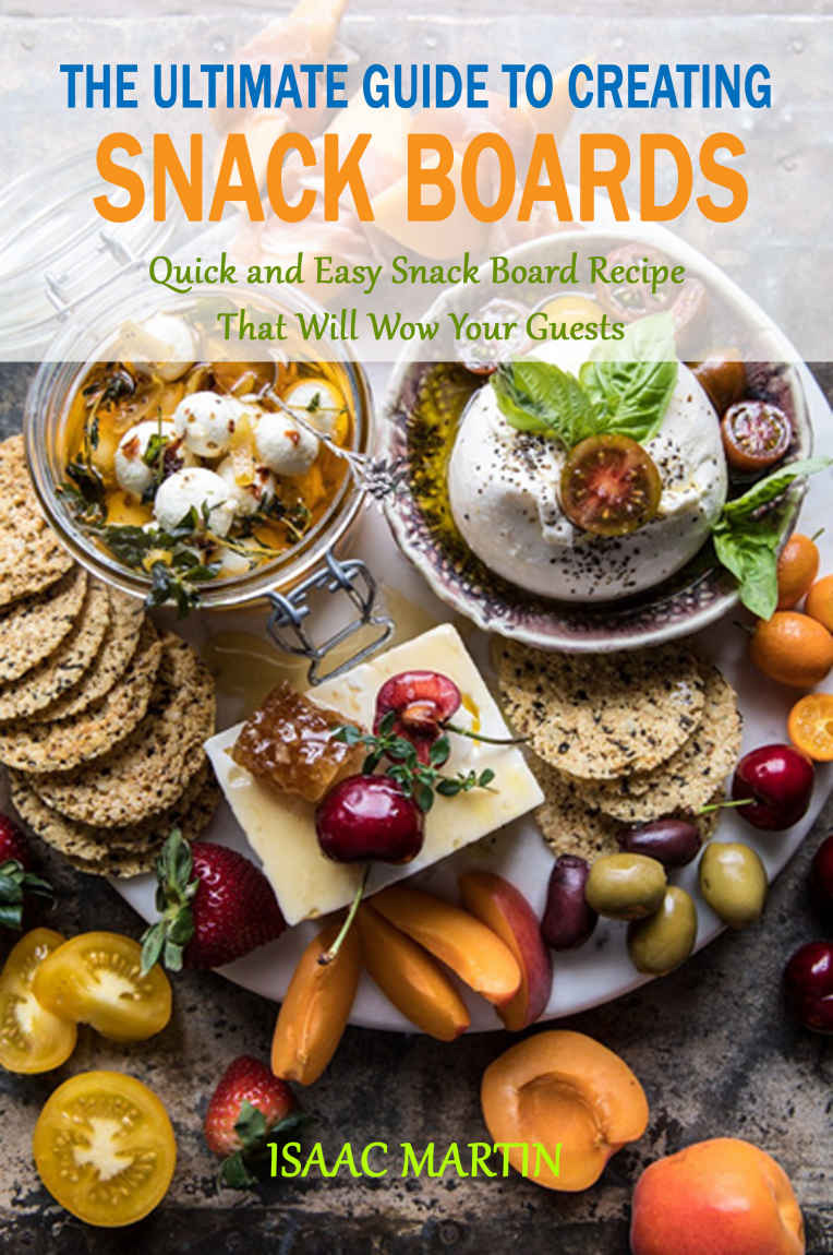 The Ultimate Guide to Creating Snack Boards Quick and Easy Snack Board Recipe - photo 1