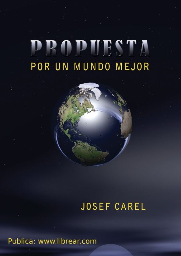 Copyright Josef Carel Todos los derechos reservados Ninguna parte de este libro - photo 1