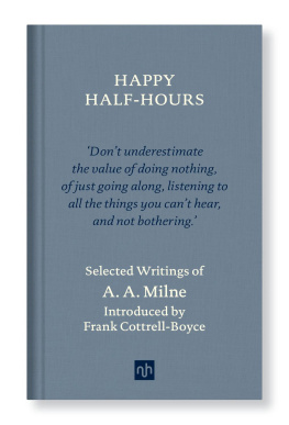 A. A. Milne - Happy Half-Hours