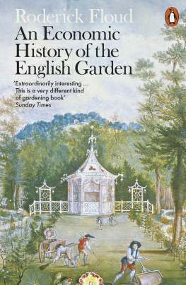 Roderick Floud - An Economic History of the English Garden
