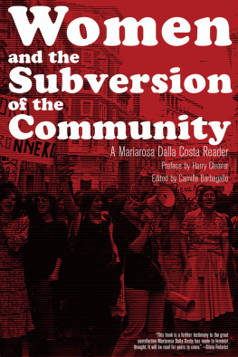 Dalla Costa Mariarosa - Women and the Subversion of the Community