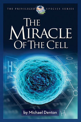 Michael Denton - The Miracle of the Cell