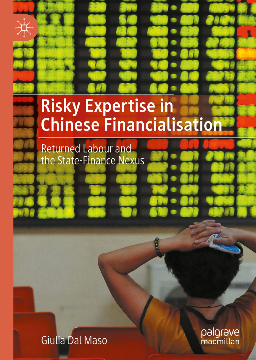 Giulia Dal Maso Risky Expertise in Chinese Financialisation Returned Labour - photo 1