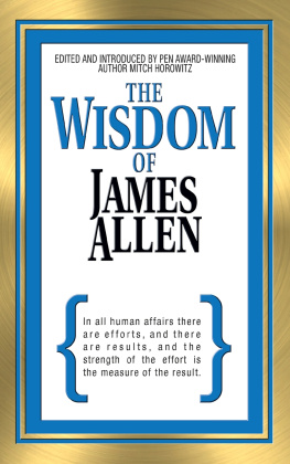 James Allen (editor) The Wisdom of James Allen