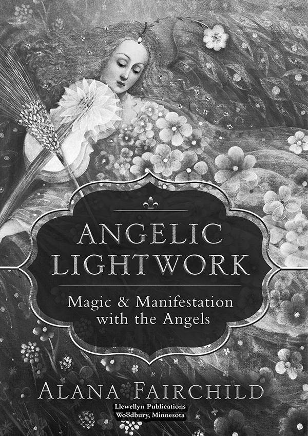 Copyright Information Angelic Lightwork Magic Manifestation with the Angels - photo 2