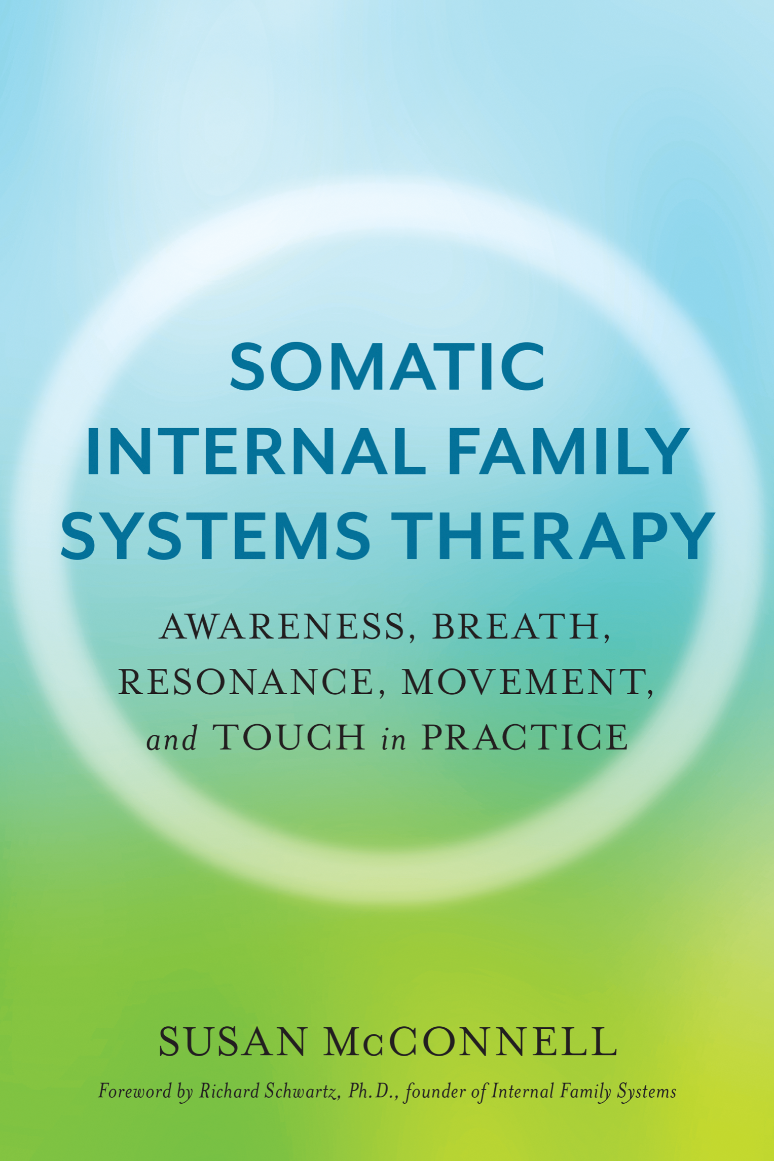 Praise for Somatic Internal FamilySystems Therapy With Somatic Internal - photo 1