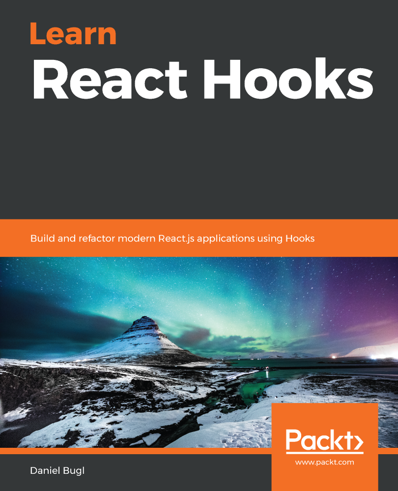 Learn React Hooks Build and refactor modern Reactjs applications using - photo 1