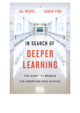 Jal Mehta - In Search of Deeper Learning: The Quest to Remake the American High School