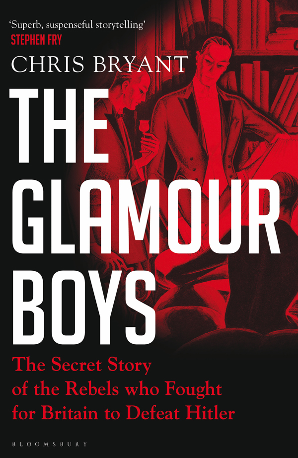 THE GLAMOUR BOYS BLOOMSBURY PUBLISHING Bloomsbury Publishing Plc 50 Bedford - photo 1