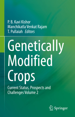P. B. Kavi Kishor - Genetically Modified Crops Current Status, Prospects and Challenges