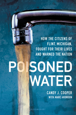 Candy J. Cooper - Poisoned Water: How the Citizens of Flint, Michigan, Fought for Their Lives and Warned the Nation