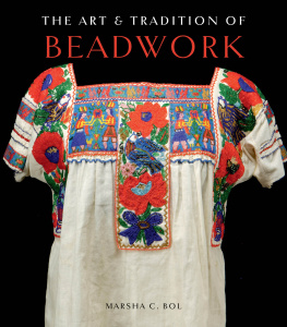 Marsha C. Bol - The Art and Tradition of Beadwork