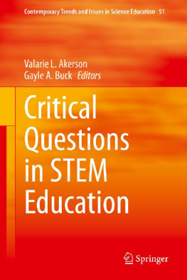 Valarie L. Akerson Critical Questions in STEM Education