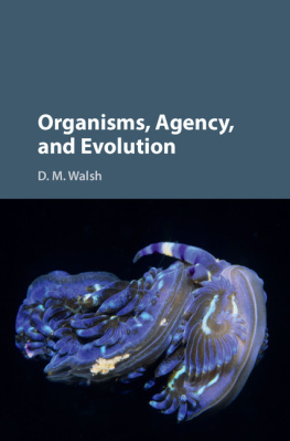 D. M. Walsh - Organisms, Agency, and Evolution