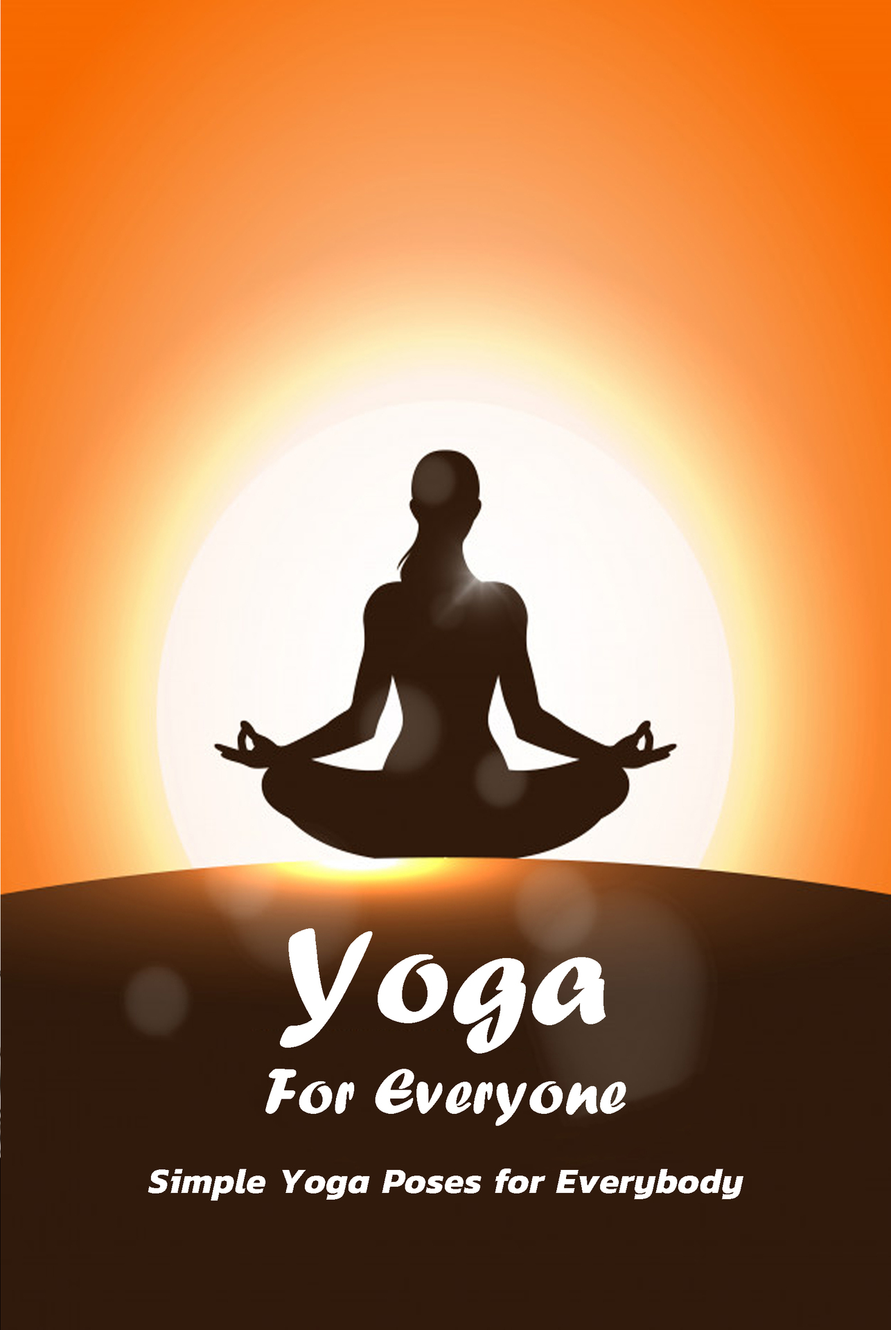 Yoga For Everyone Simple Yoga Poses for Everybody Copyright 2020 All rights - photo 1