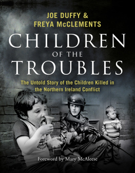 Joe Duffy - Children of the Troubles: The Untold Story of the Children Killed in the Northern Ireland Conflict