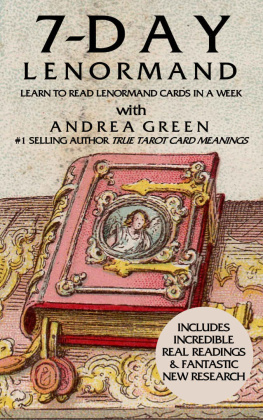 Andrea Green - 7 Day Lenormand: Learn to Read Lenormand Cards This Week!