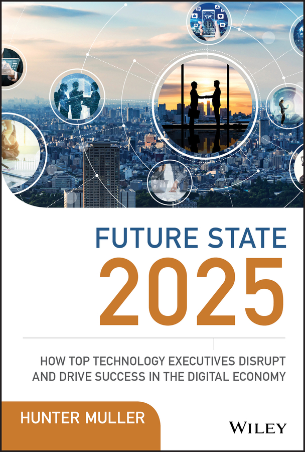 Table of Contents Guide Pages Additional praise for Future State 2025 How Top - photo 1