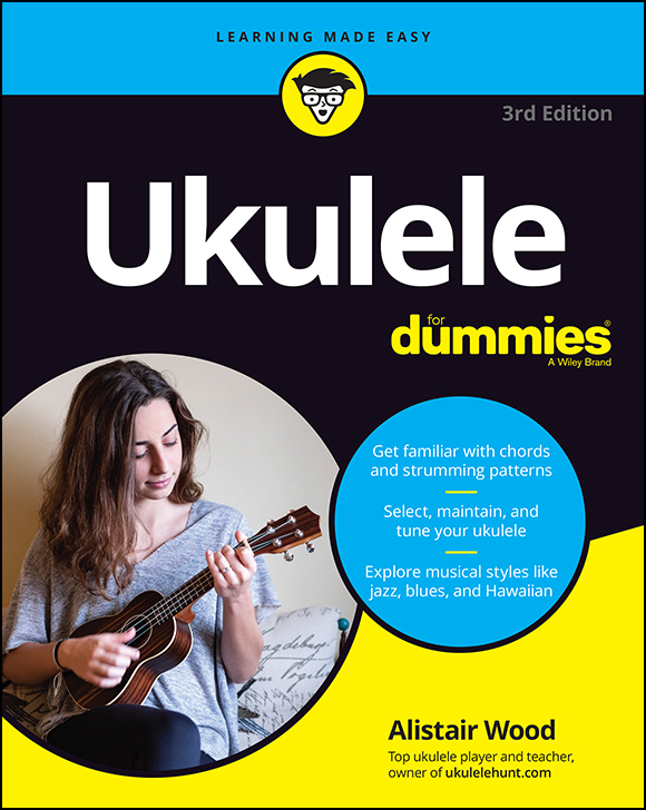 Ukulele For Dummies 3rd Edition Published by John Wiley Sons Inc 111 - photo 1