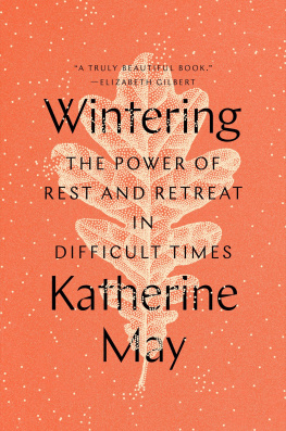 Katherine May Wintering: The Power of Rest and Retreat in Difficult Times