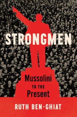 Ruth Ben-Ghiat - Strongmen: Mussolini to the Present