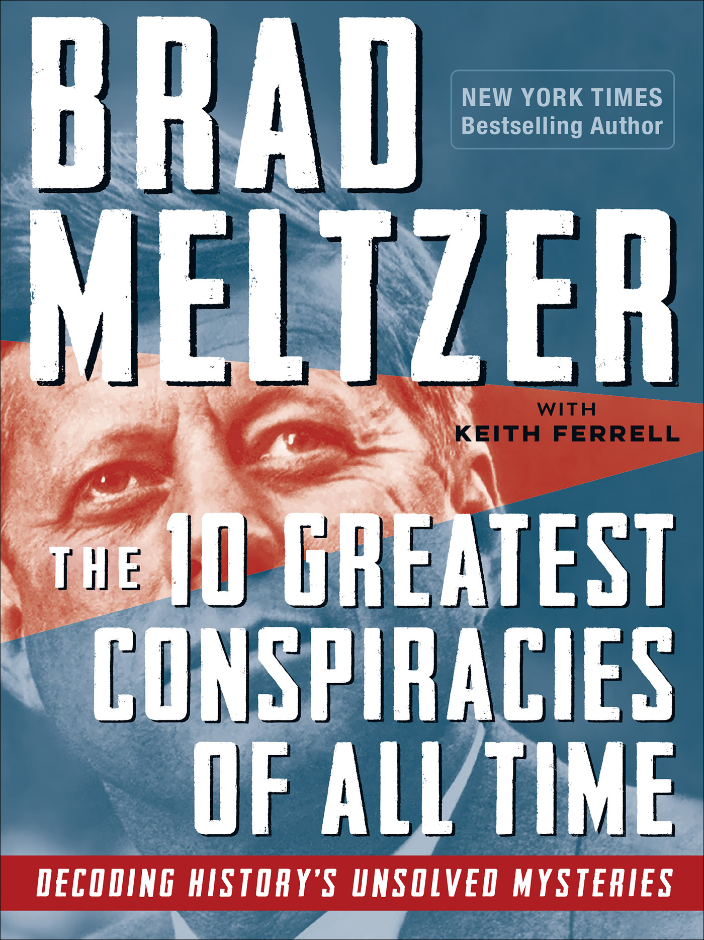 The 10 Greatest conspiracies of all time brad meltzer With Keith ferrell - photo 1